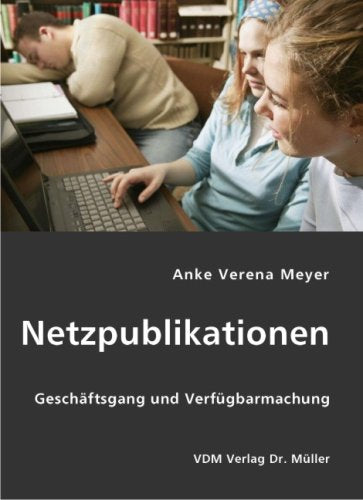 Netzpublikationen: Geschäftsgang und Verfügbarmachung book