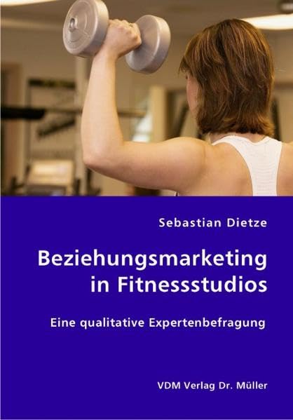 Beziehungsmarketing in Fitnessstudios: Eine qualitative Expertenbefragung Law