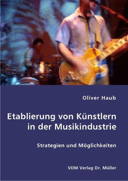 Etablierung von Künstlern in der Musikindustrie: Strategien und Möglichkeiten Law