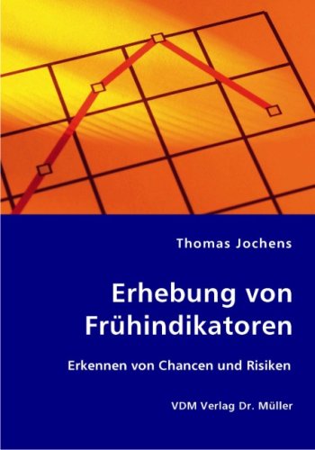 Erhebung von Frühindikatoren: Erkennen von Chancen und Risiken Books