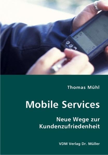 Mobile Services: Neue Wege zur Kundenzufriedenheit book