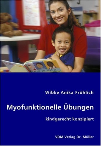 Myofunktionelle Übungen: kindgerecht konzipiert Medicine