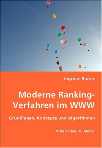 Moderne Ranking-Verfahren im WWW: Grundlagen, Konzepte und Algorithmen Books