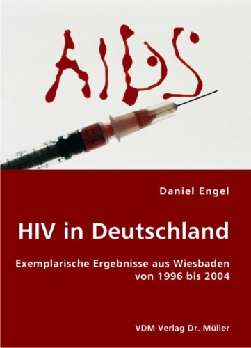 HIV in Deutschland: Exemplarische Ergebnisse aus Wiesbaden von 1996 bis 2004 book