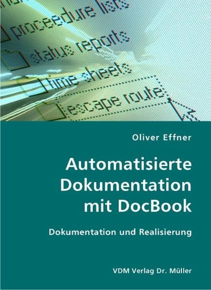 Automatisierte Dokumentation mit DocBook: Dokumentation und Realisierung Computer Science