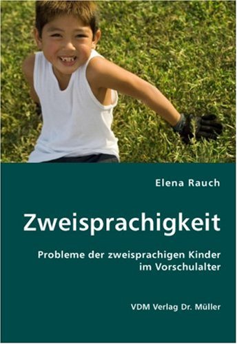 Zweisprachigkeit: Probleme der zweisprachigen Kinder im Vorschulalter book