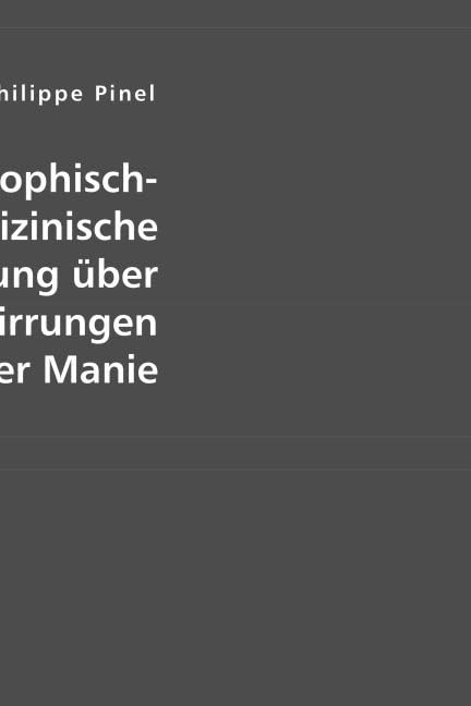 Philosophisch-medizinische Abhandlung über Geistesverirrungen oder Manie Medicine