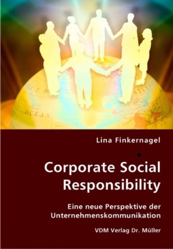 Corporate Social Responsibility: Eine neue Perspektive der Unternehmenskommunikation book