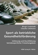 Sport als betriebliche Gesundheitsförderung Business, Finance & Career