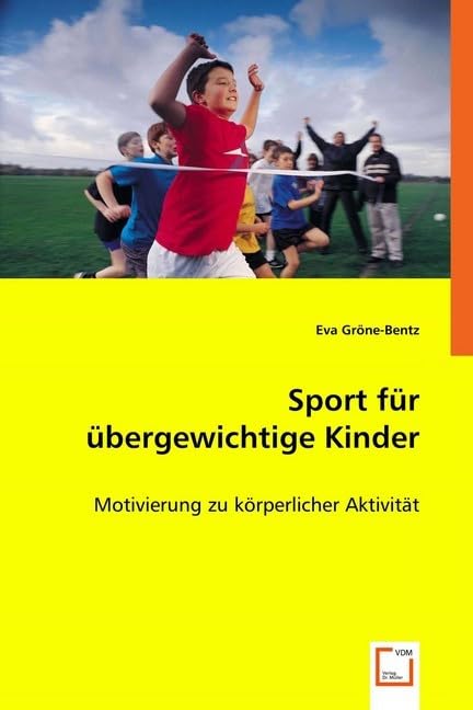 Sport für übergewichtige Kinder: Motivierung zu körperlicher Aktivität Medicine