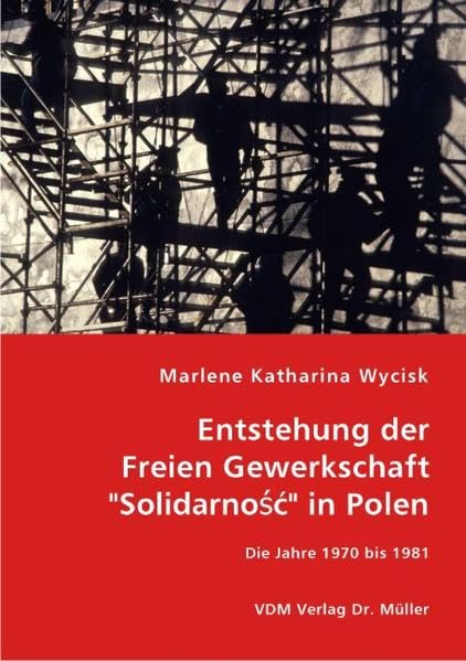 Entstehung der Freien Gewerkschaft "Solidarność" in Polen: Die Jahre 1970 bis 1981 Philosophy
