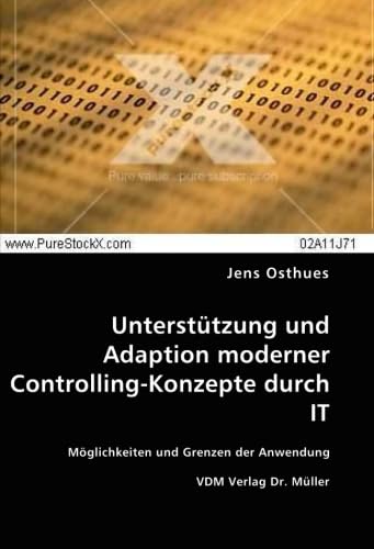 Unterstützung und Adaption moderner Controlling-Konzepte durch IT: Möglichkeiten und Grenzen der Anwendung Computer Science