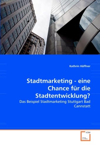 Stadtmarketing - eine Chance für die Stadtentwicklung?: Das Beispiel Stadtmarketing Stuttgart Bad Cannstatt Law