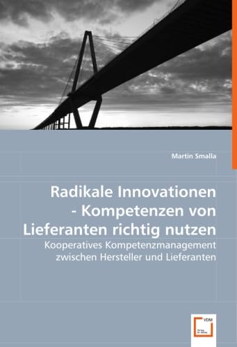 Radikale Innovationen - Kompetenzen von Lieferanten richtig nutzen Law
