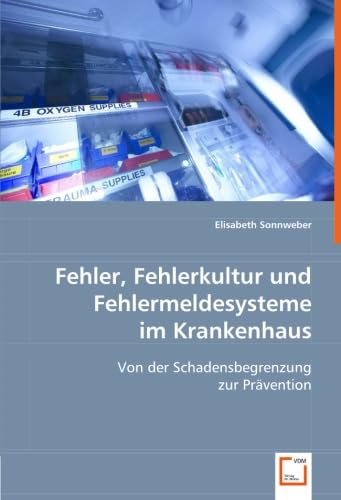 Fehler, Fehlerkultur und Fehlermeldesysteme im Krankenhaus: Von der Schadensbegrenzung zur Prävention. Law