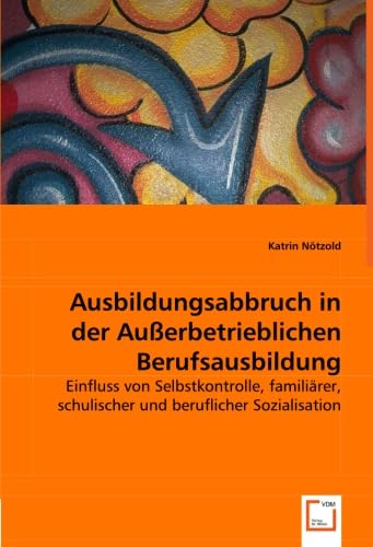 Ausbildungsabbruch in der Außerbetrieblichen Berufsausbildung Learning & Reference