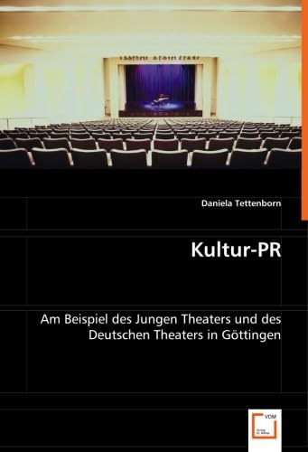 Kultur-PR: Am Beispiel des Jungen Theaters und des Deutschen Theaters in Göttingen Law