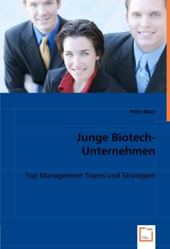 Junge Biotech-Unternehmen: Top Management Teams und Strategien Law