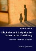 Die Rolle und Aufgabe des Vaters in der Erziehung Politics & Society