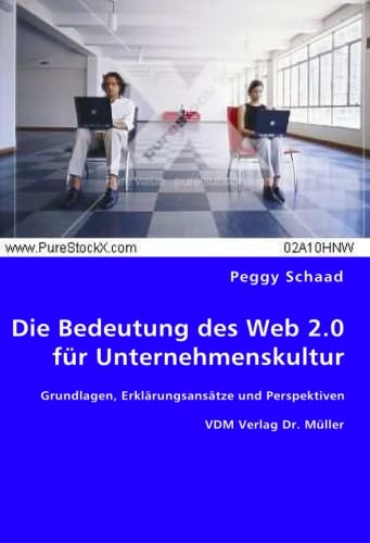 Die Bedeutung des Web 2.0 für Unternehmenskultur: Grundlagen, Erklärungsansätze und Perspektiven Law