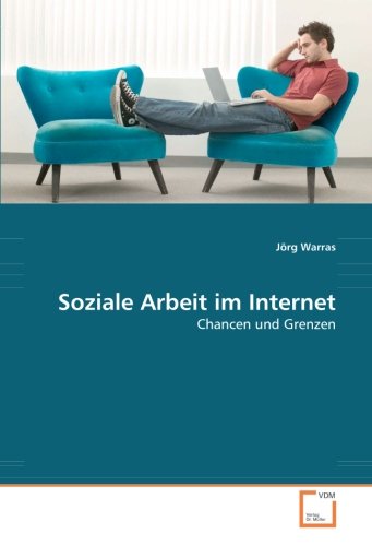Soziale Arbeit im Internet: Chancen und Grenzen Medicine