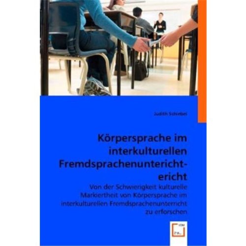 Körpersprache im interkulturellen Fremdsprachenuntericht - ein Werkstattbericht Lifestyle