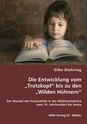 Die Entwicklung vom "Trotzkopf" bis zuden "Wilden Hühnern" Social Sciences