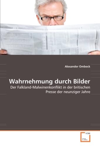 Wahrnehmung durch Bilder: Der Falkland-Malwinenkonflikt in der britischen Presse der neunziger Jahre Law