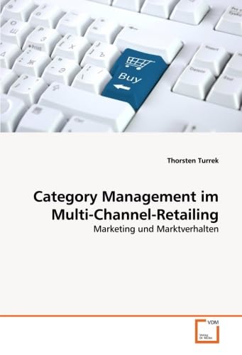 Category Management im Multi-Channel-Retailing: Marketing und Marktverhalten Law