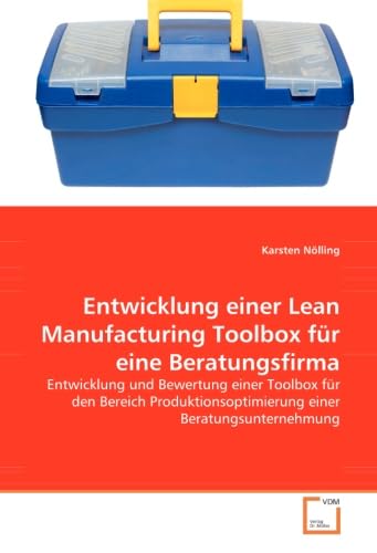 Entwicklung einer Lean Manufacturing Toolbox für eine Beratungsfirma Business & Technology