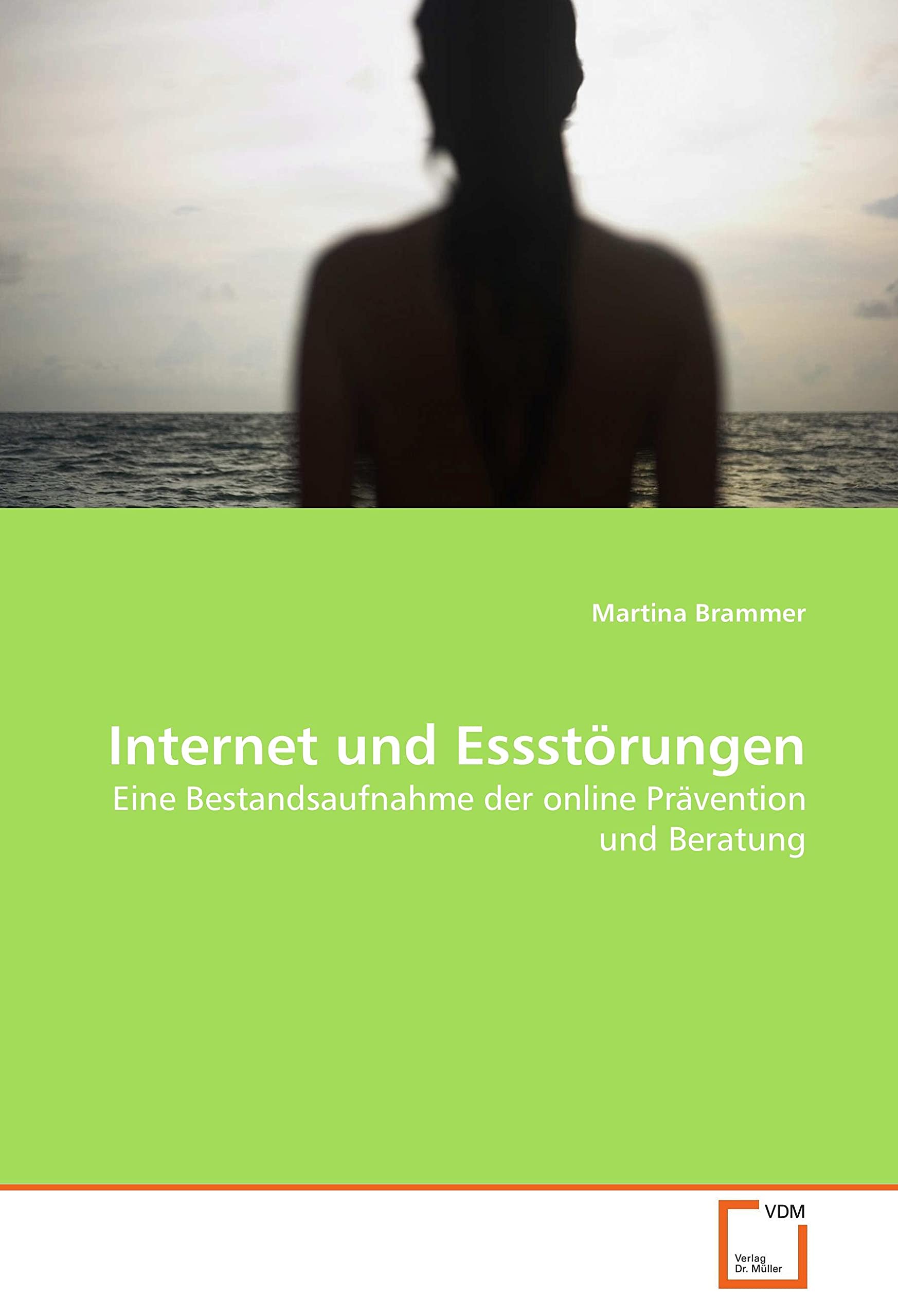 Internet und Essstörungen: Eine Bestandsaufnahme der online Prävention und Beratung Learning & Reference