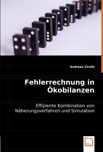 Fehlerrechnung in Ökobilanzen: Effiziente Kombination von Näherungsverfahren und Simulation Law