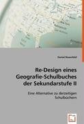 Re-Design eines Geografie-Schulbuches der Sekundarstufe II: Eine Alternative zu derzeitigen Schulbüchern Film, Art & Culture