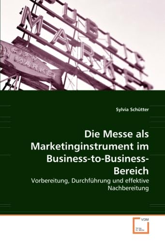 Die Messe als Marketinginstrument im Business-to-Business-Bereich Law