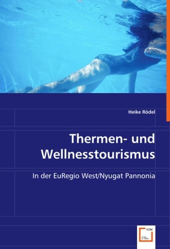 Thermen- und Wellnesstourismus: In der EuRegio West/Nyugat Pannonia Geology & Geography