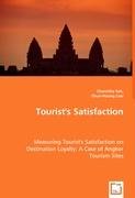 Tourist's Satisfaction - Measuring Tourist's Satisfaction on Destination Loyalty: A Case of Angkor Tourism Sites Business, Finance & Career