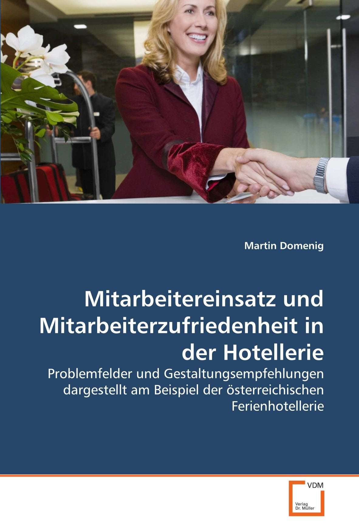 Mitarbeitereinsatz und Mitarbeiterzufriedenheit in der Hotellerie Law