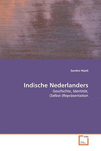 Indische Nederlanders: Geschichte, Identität, (Selbst-)Repräsentation Law