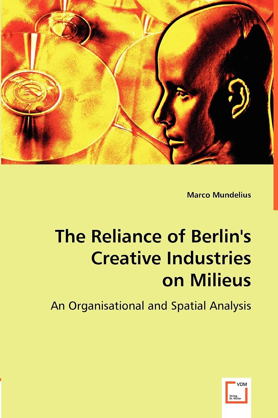 The Reliance of Berlin's Creative Industries on Milieus Media & Communication