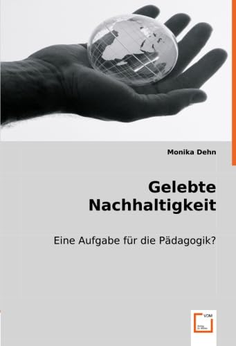 Gelebte Nachhaltigkeit: Eine Aufgabe für die Pädagogik? Learning & Reference