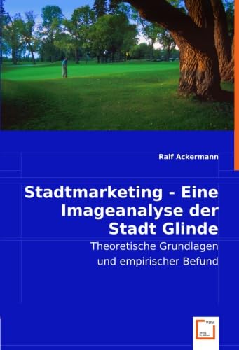 Stadtmarketing - Eine Imageanalyse der Stadt Glinde: Theoretische Grundlagen und empirischer Befund Law