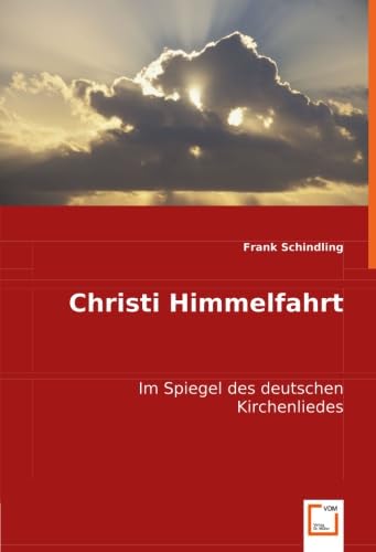 Christi Himmelfahrt: Im Spiegel des deutschen Kirchenliedes Arts & Music