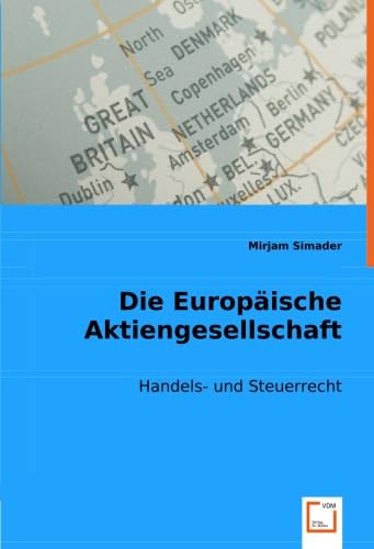 Die Europäische Aktiengesellschaft: Handels- und Steuerrecht Law