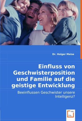 Einfluss von Geschwisterposition und Familie auf die geistigeEntwicklung book