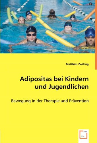 Adipositas bei Kindern und Jugendlichen: Bewegung in der Therapie und Prävention: Bewegung in der Therapie und Pr¿ntion Law