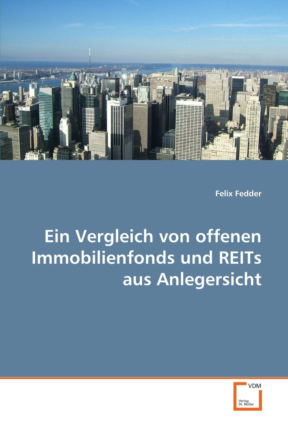 Ein Vergleich von offenen Immobilienfonds und REITs aus Anlegersicht Law