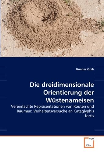 Die dreidimensionale Orientierung der Wüstenameisen Natural Sciences