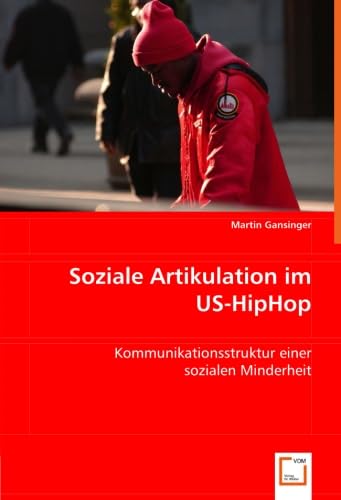 Soziale Artikulation im US-HipHop: Kommunikationsstruktur einer sozialen Minderheit Law