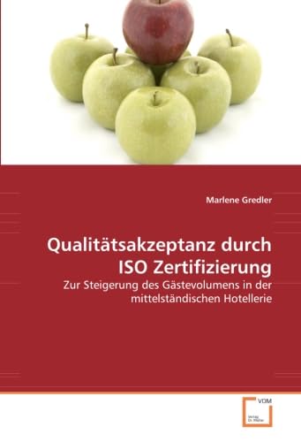 Qualitätsakzeptanz durch ISO Zertifizierung: Zur Steigerung des Gästevolumens in der mittelständischen Hotellerie Law
