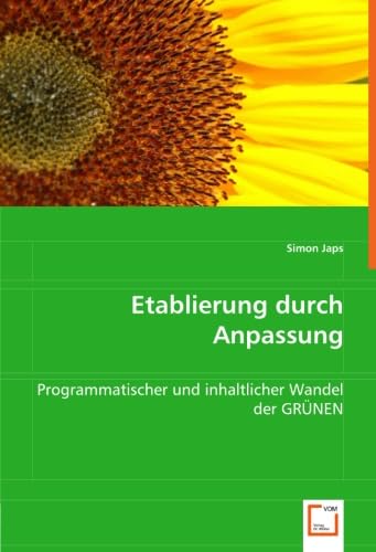 Etablierung durch Anpassung: Programmatischer und inhaltlicher Wandel der GRÜNEN Law